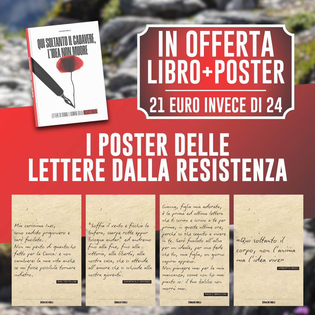 Qui soltanto il cadavere, l'idea non muore - Lettere di donne e uomini della resistenza