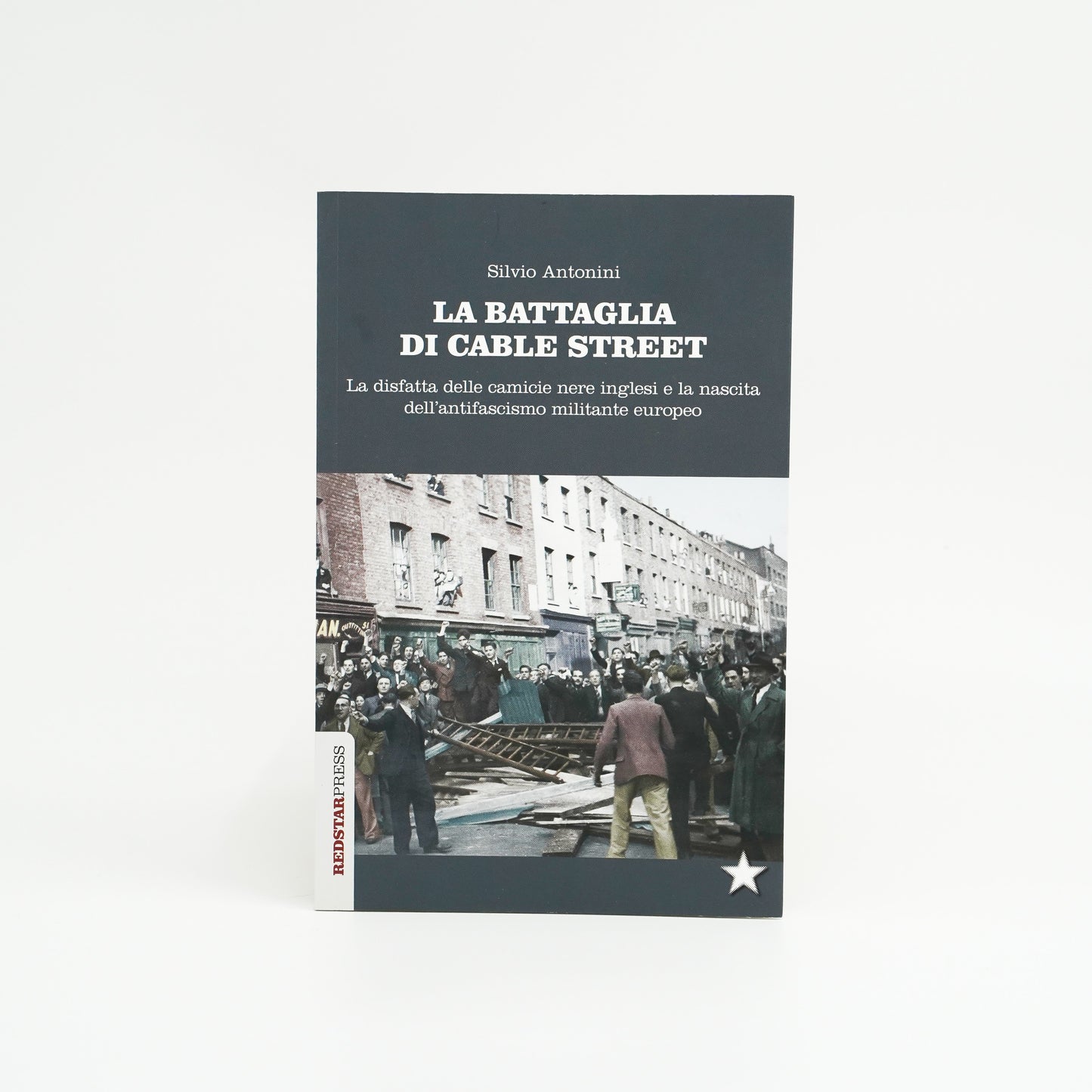 La battaglia di Cable Street - La disfatta delle camicie nere inglesi e la nascita dell’antifascismo militante europeo
