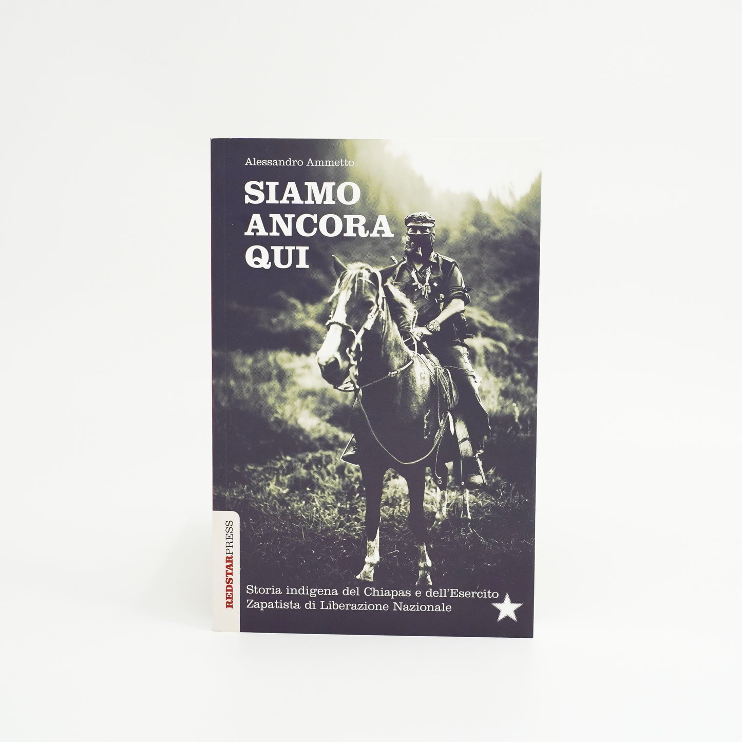 Siamo ancora qui - Storia indigena del Chiapas e dell'EZLN