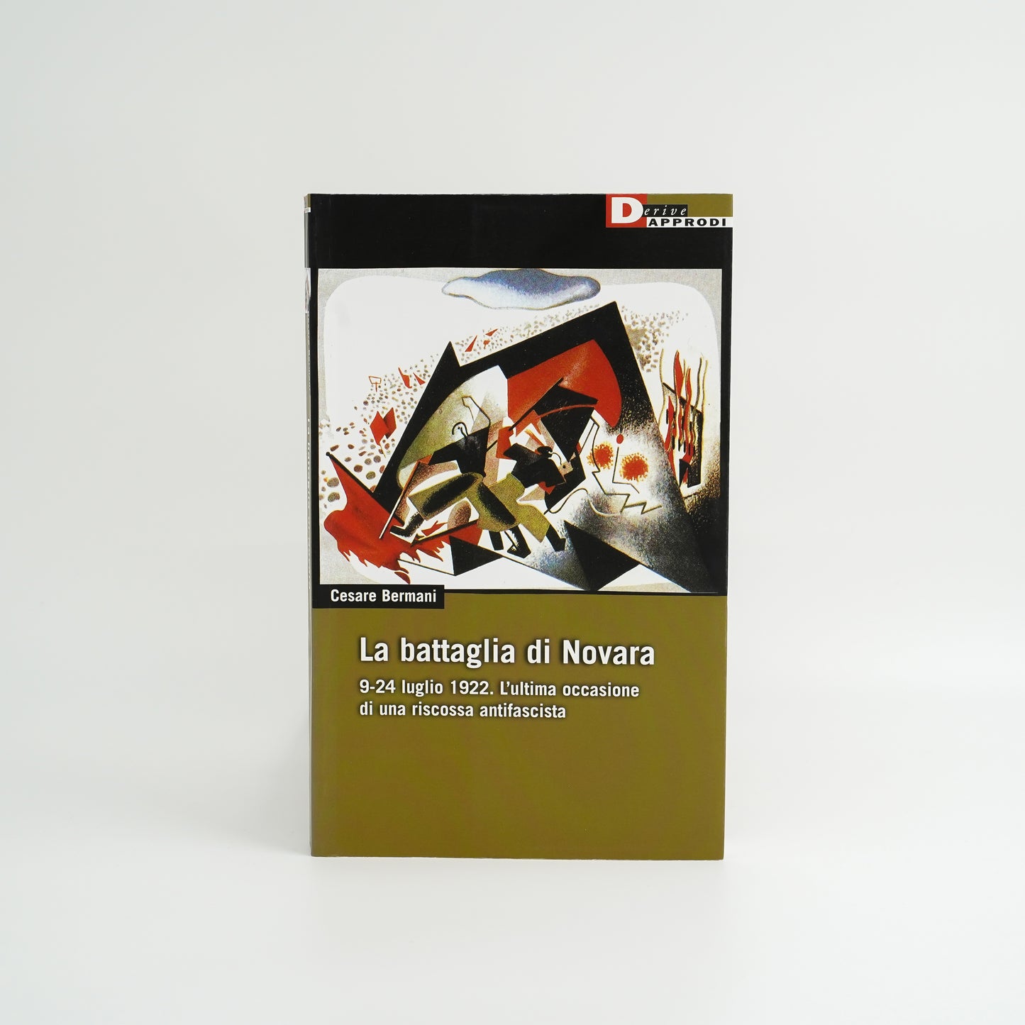 La battaglia di Novara - 9-24 luglio 1922. L'ultima occasione antifascista