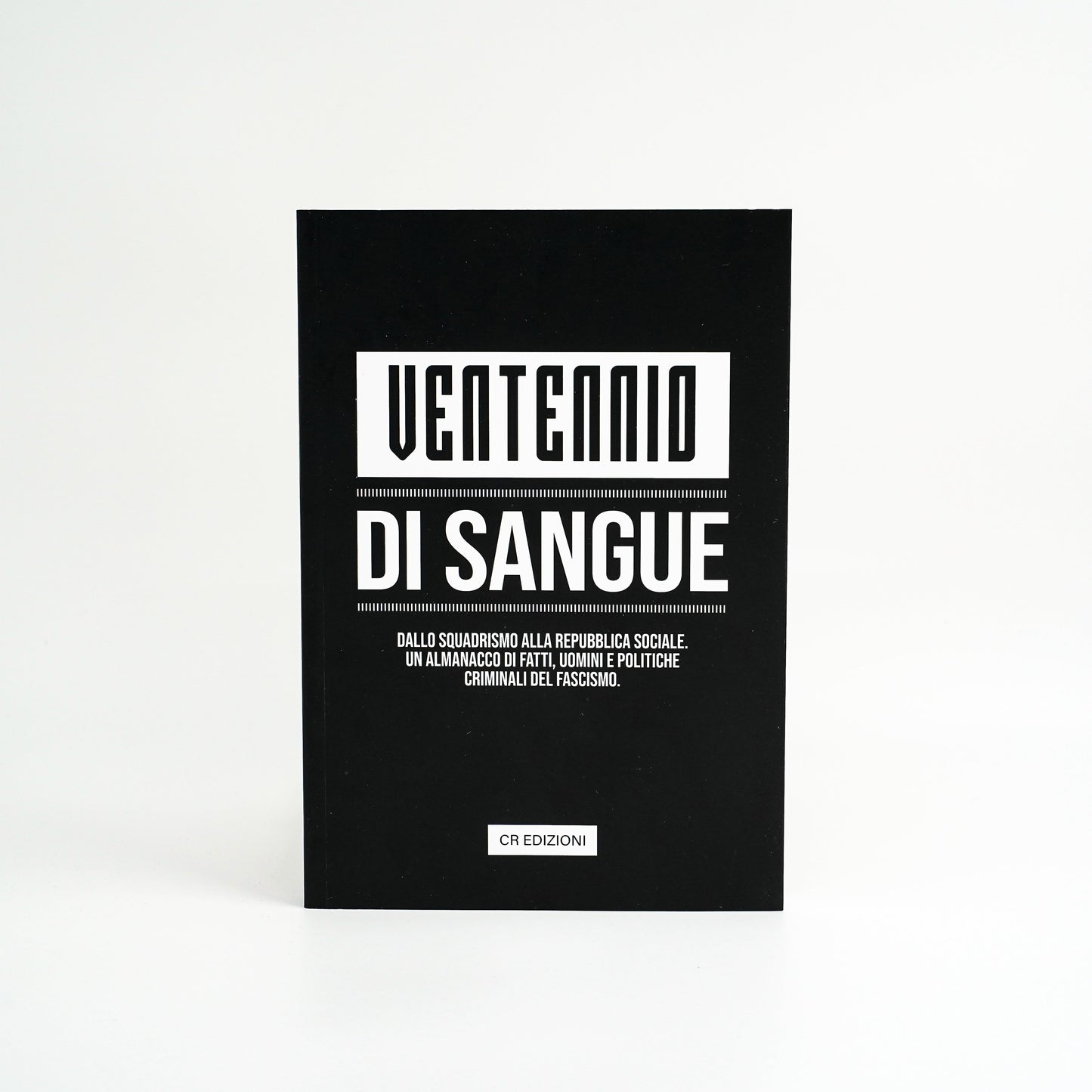 ventennio-di-sangue-un-almanacco-di-fatti-uomini-e-politiche-criminali-del-fascismomnimeowz-98ff3rn9-i1