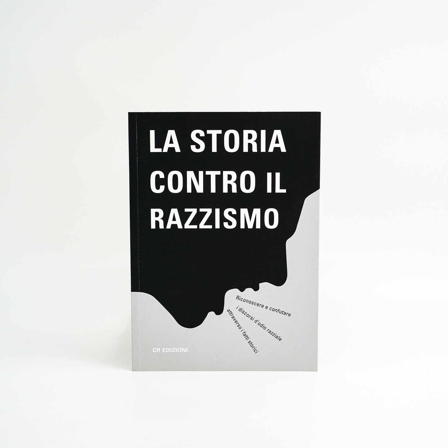 La Storia contro il razzismo - riconoscere e confutare i discorsi di odio razziale attraverso i fatti storici
