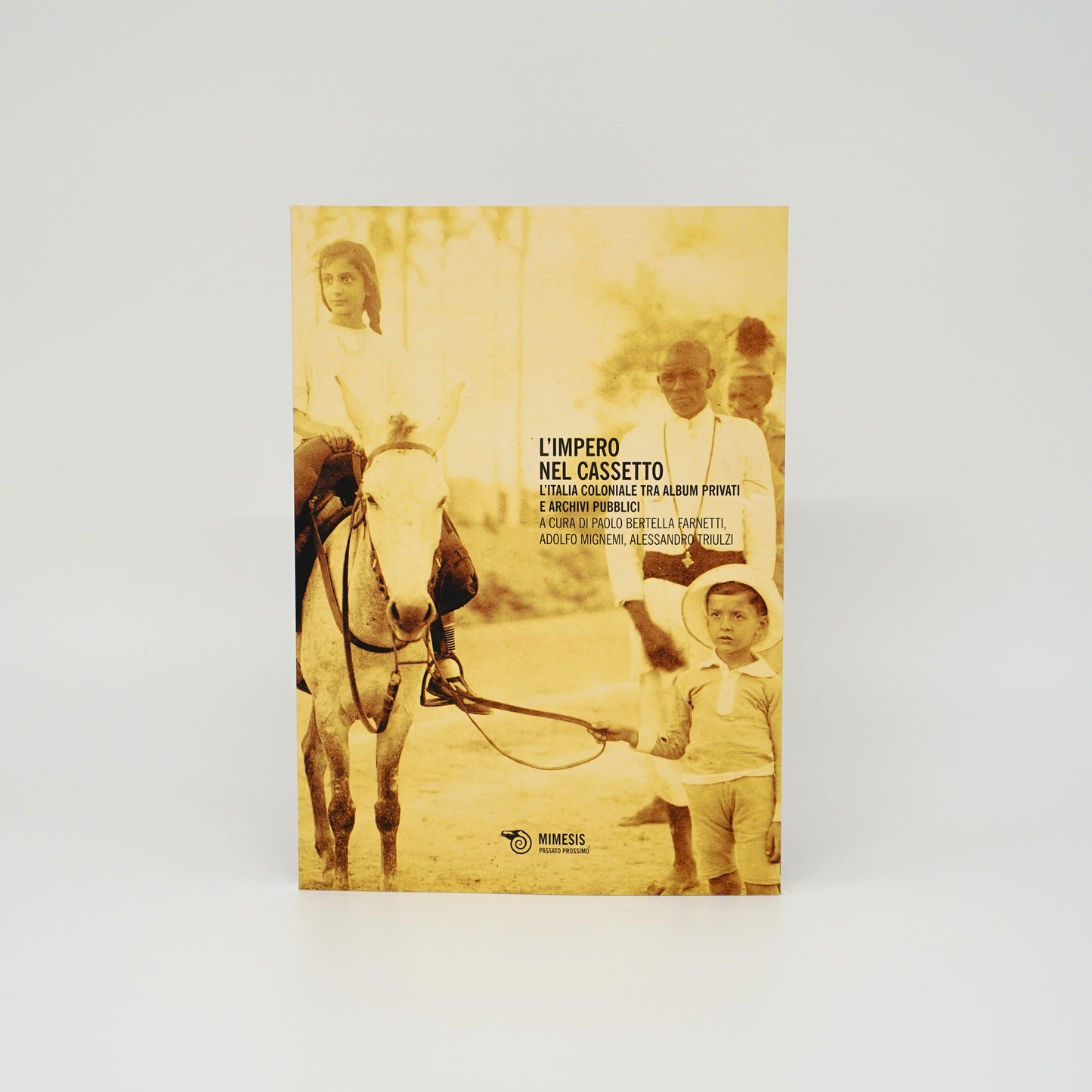 L'impero nel cassetto - L'Italia coloniale tra album privati e archivi pubblici
