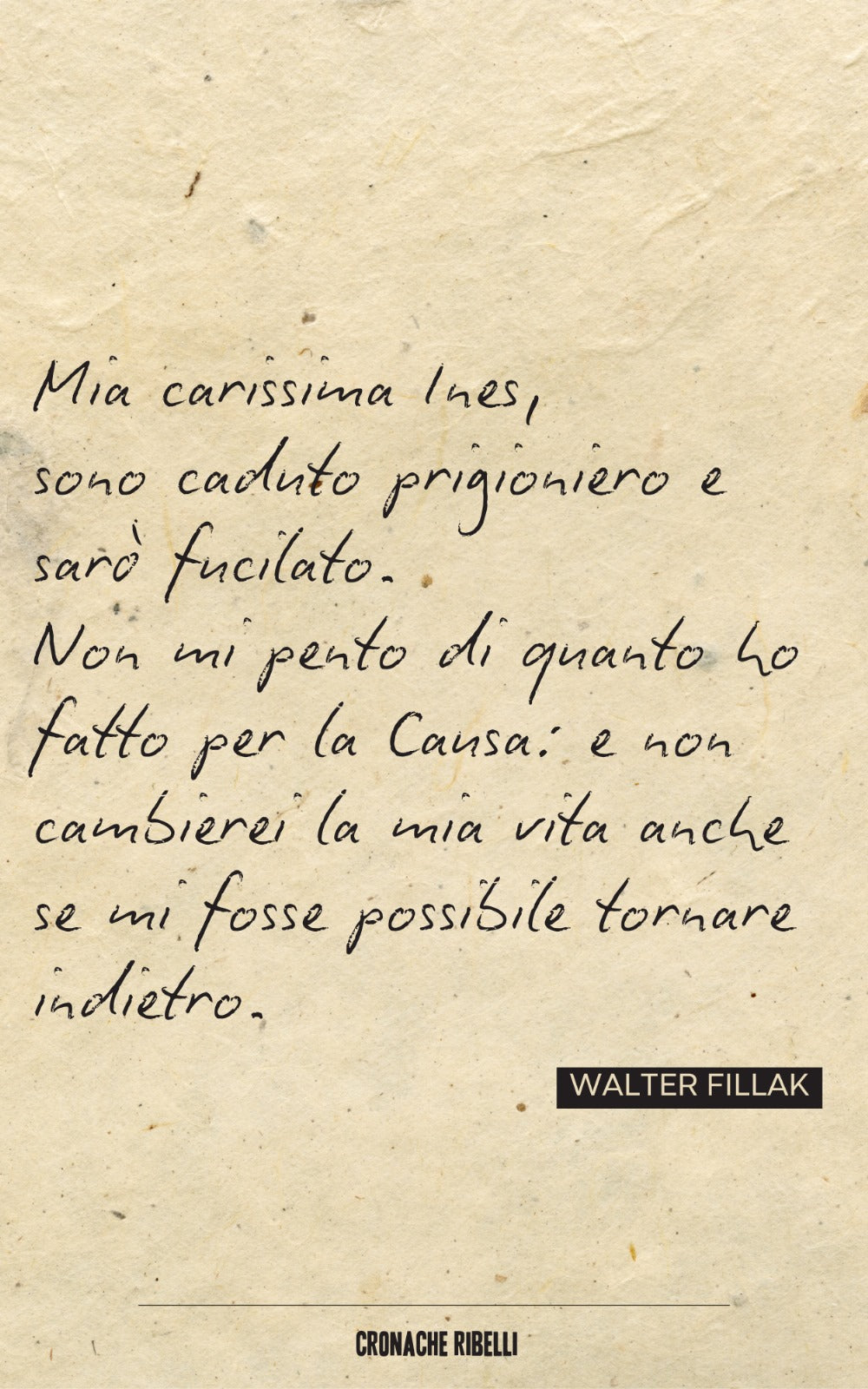 Qui soltanto il cadavere, l'idea non muore - Lettere di donne e uomini della resistenza