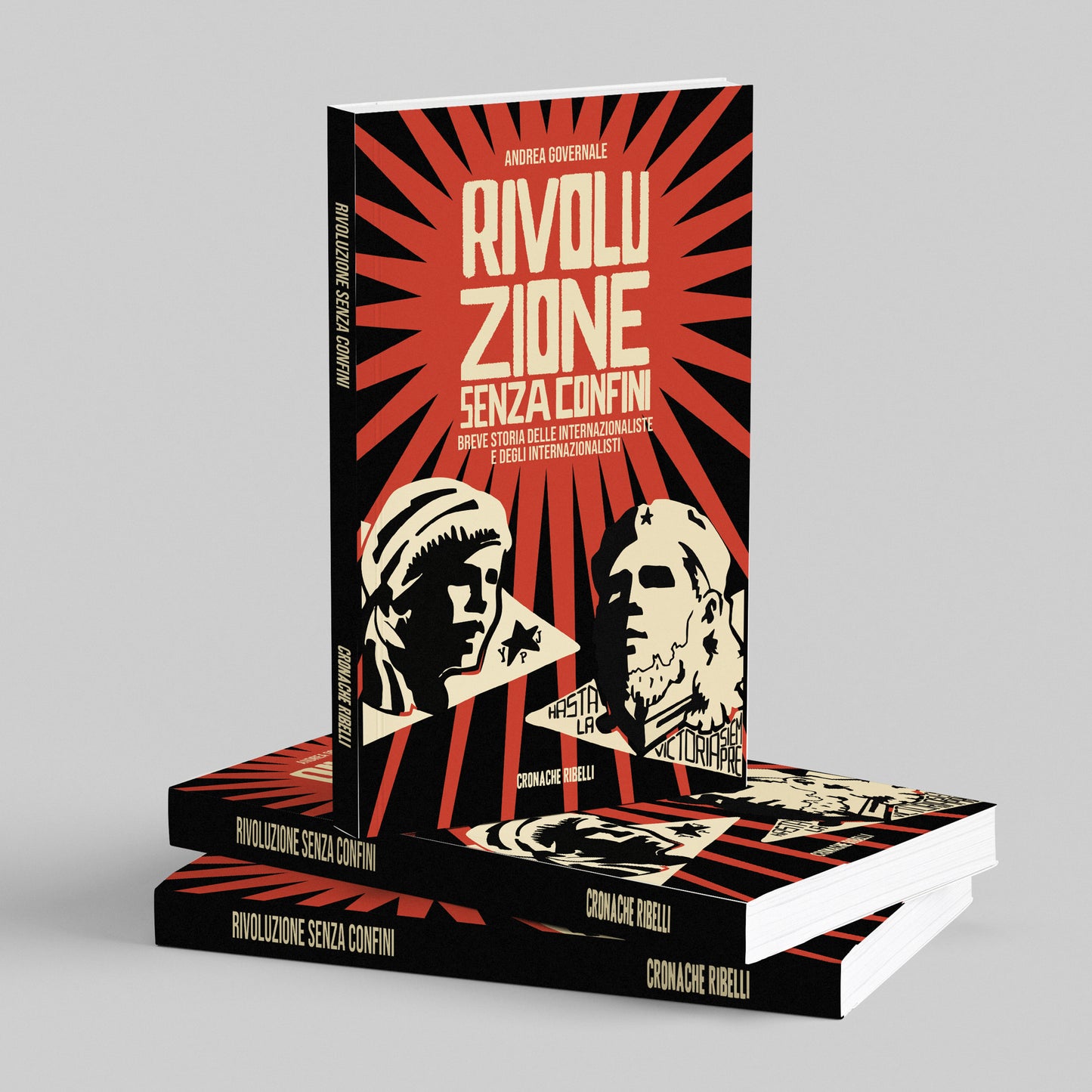 Rivoluzione senza confini - breve storia delle internazionaliste e degli internazionalisti