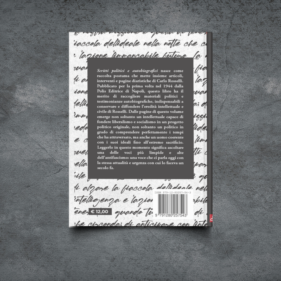 Carlo Rosselli - scritti politici e autobiografici