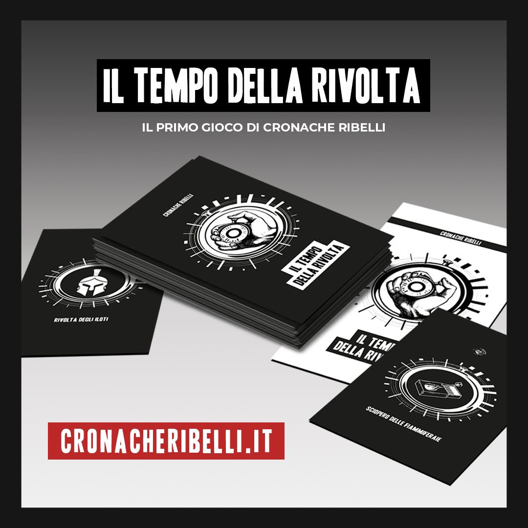 Il tempo della Rivolta - il primo gioco da tavolo di Cronache Ribelli