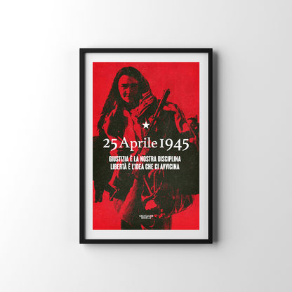 Poster 25 aprile - Giustizia è la nostra disciplina, libertà è l'idea che ci avvicina