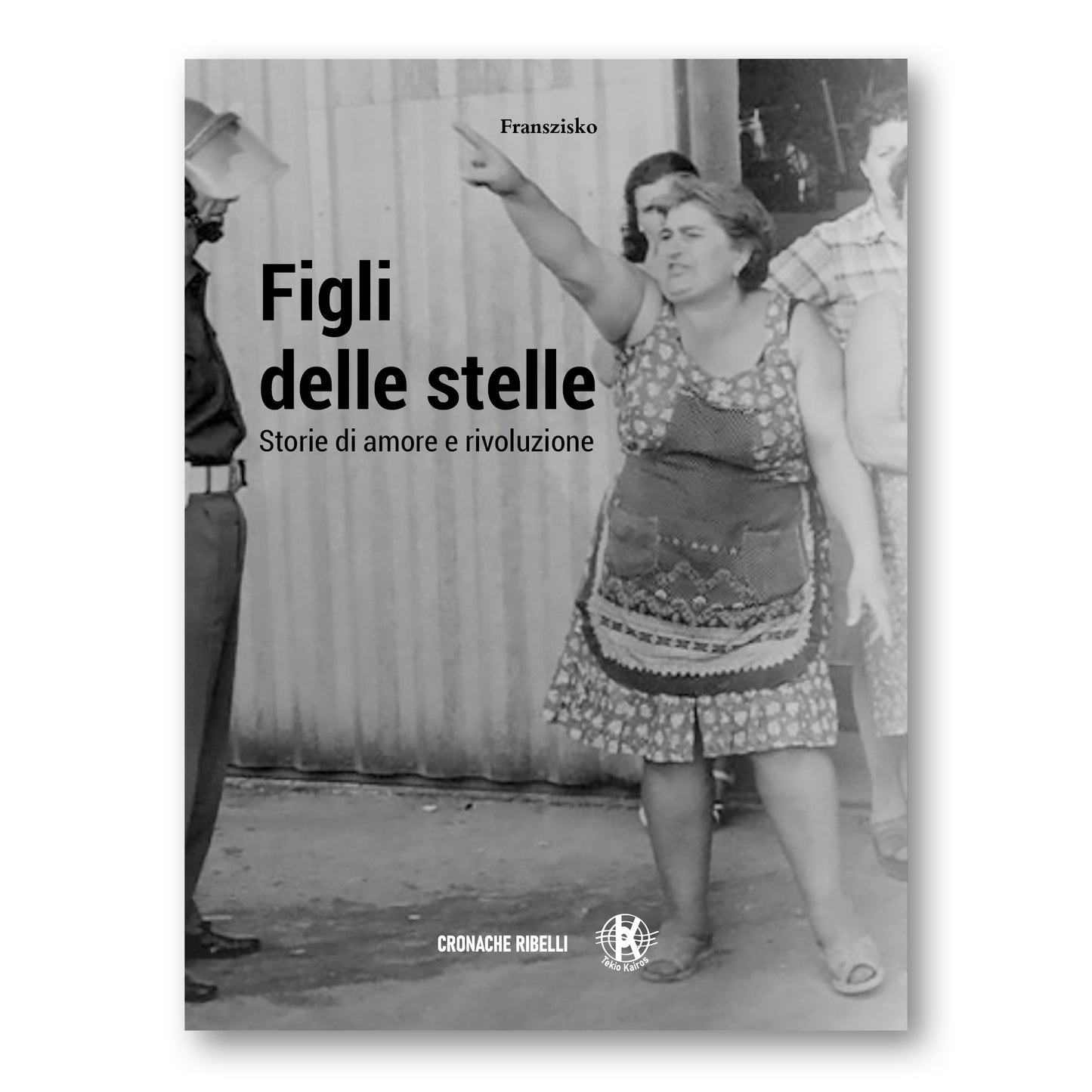 Figli delle stelle - Storie di amore e rivoluzione