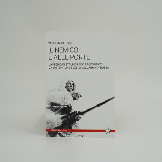 Il nemico è alle porte - L’assedio di Stalingrado raccontato da un tiratore scelto dell’Armata Rossa