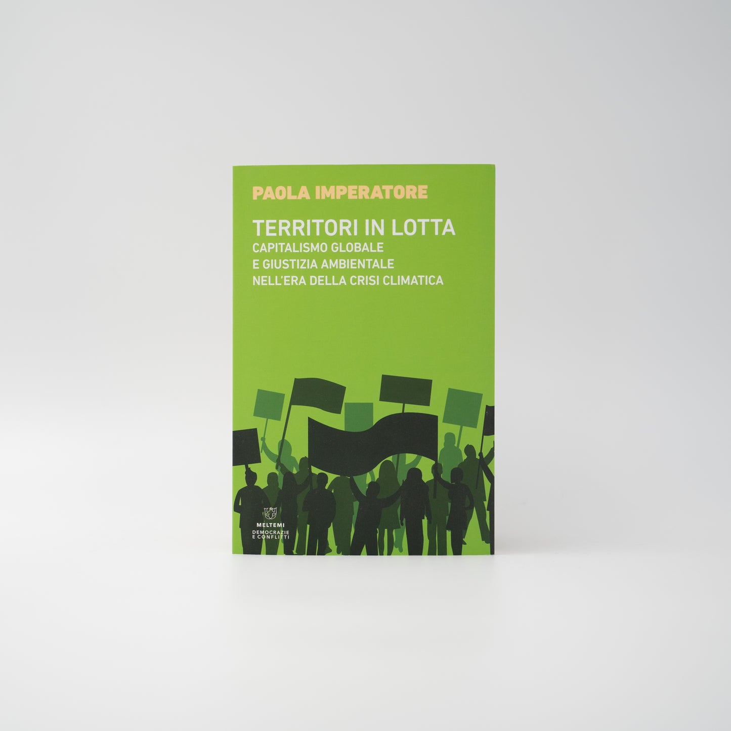 Territori in lotta - capitalismo globale e giustizia ambientale nell'era della crisi climatica