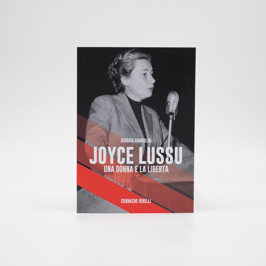 Joyce Lussu - Una donna e la libertà