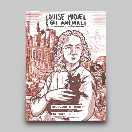 Louise Michel e gli animali - tra anarchismo e antispecismo