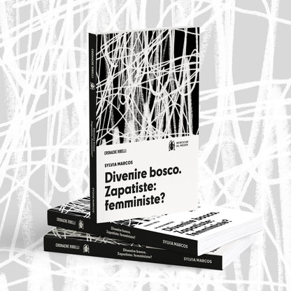 Divenire bosco. Zapatiste: femministe?