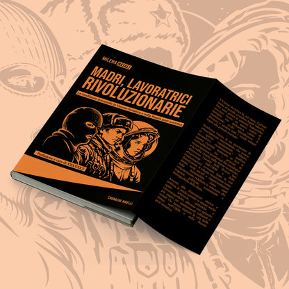 Madri, lavoratrici, rivoluzionarie - La condizione femminile in Unione Sovietica e nella Russia post-sovietica