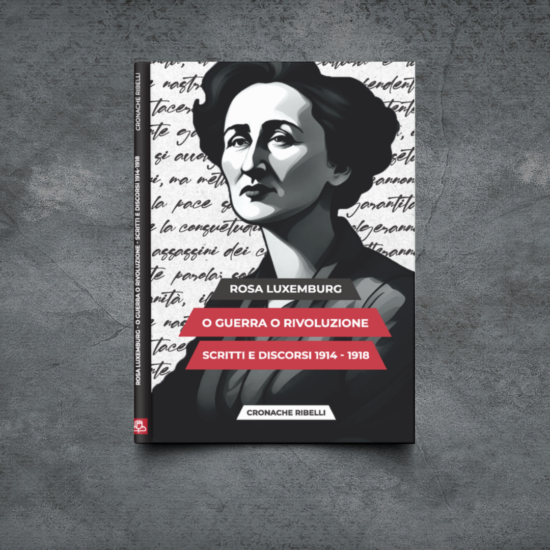 rosa-luxemburg-o-guerra-o-rivoluzione-scritti-e-discorsi-1914-1918msm0q70c-3ohuqthc-q