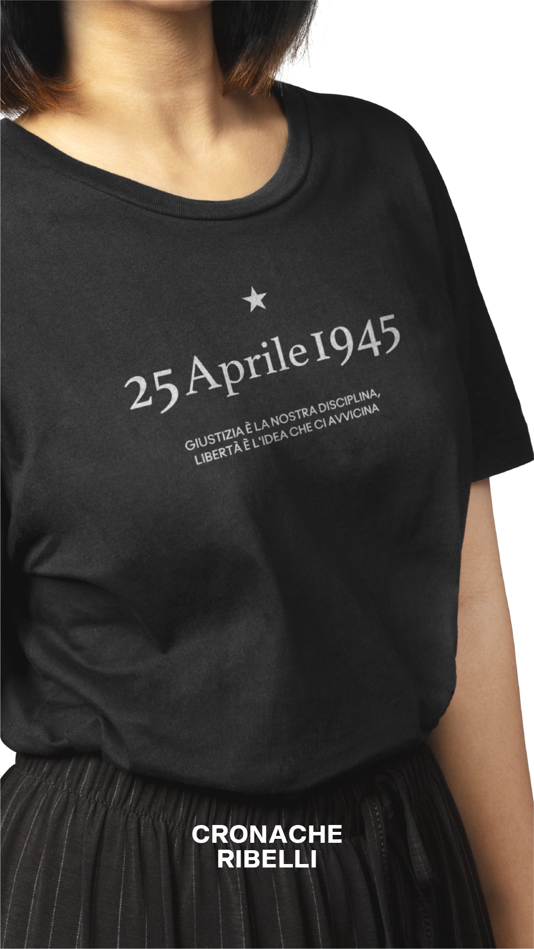 Maglietta 25 aprile - Giustizia è la nostra disciplina, Libertà è l'idea che ci avvicina