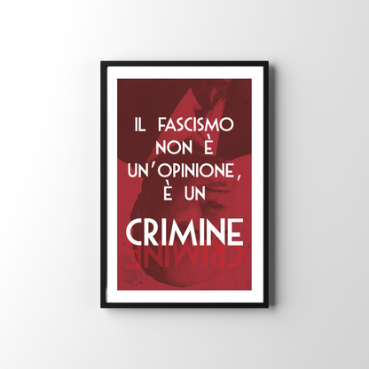 Poster "Il fascismo non è un'opinione, è un crimine"